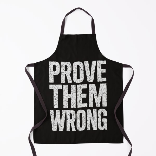 Item preview, PROVE THEM WRONG – Bold Grunge Motivation designed and sold by Happyfreedom.