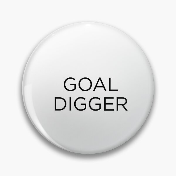 Item preview, Goal Digger designed and sold by goal-getter.