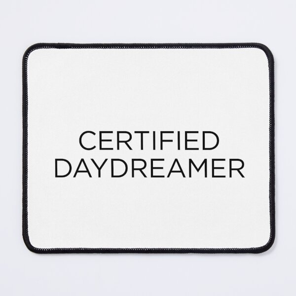 Item preview, Certified Daydreamer designed and sold by goal-getter.