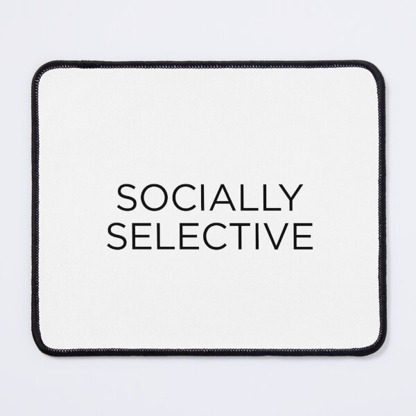Item preview, Socially Selective designed and sold by goal-getter.