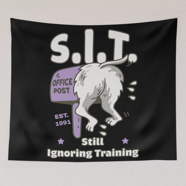 Item preview, S.I.T. – Still Ignoring Training designed and sold by Milena R..