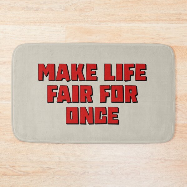 Item preview, Make Life Fair For Once designed and sold by Shooz34.
