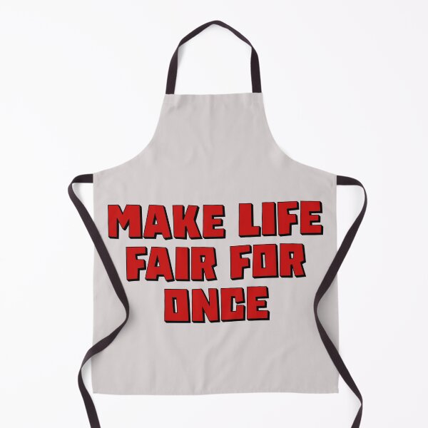 Item preview, Make Life Fair For Once designed and sold by Shooz34.