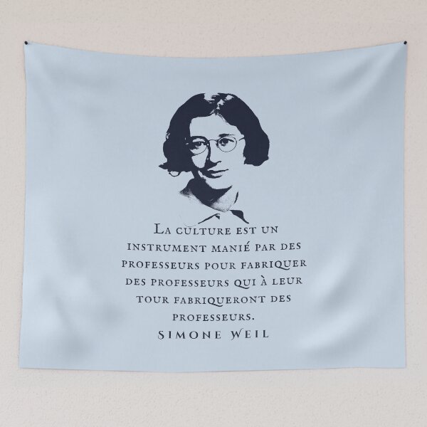 Item preview, Simone Weil quote:  La culture est un instrument manié par des professeurs pour fabriquer des professeurs qui à leur tour fabriqueront des professeurs. designed and sold by artbleed.