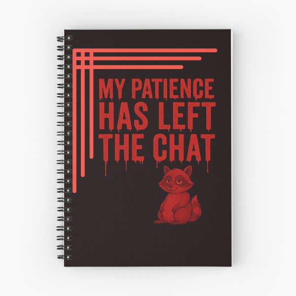 Item preview, My Patience Has Left The Chat – Dripping Red Typography with Raccoon designed and sold by Tadeusz1.
