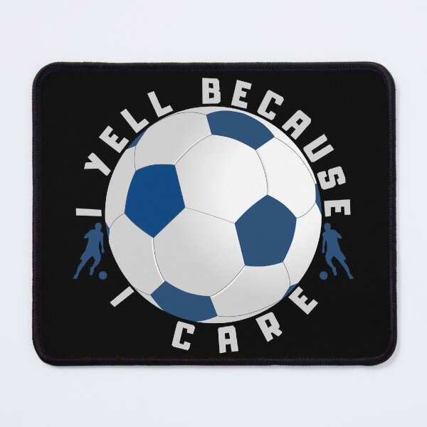 Item preview, I Yell Because I Care – Soccer Dad Proud Supporter Design designed and sold by SkymarArt.