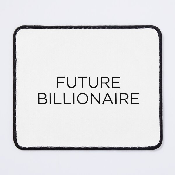 Item preview, Future Billionaire designed and sold by goal-getter.