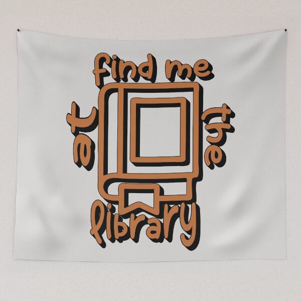Item preview, Find Me at the Library – Book Lover & Reading Design – Student & Library Gift designed and sold by sednalafandy79.