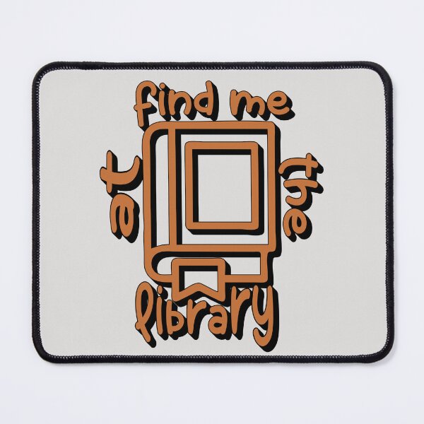 Item preview, Find Me at the Library – Book Lover & Reading Design – Student & Library Gift designed and sold by sednalafandy79.