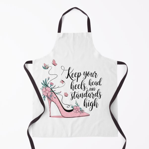 Item preview, Keep Your Heels, Head, and Standards High designed and sold by TeesYouWant.
