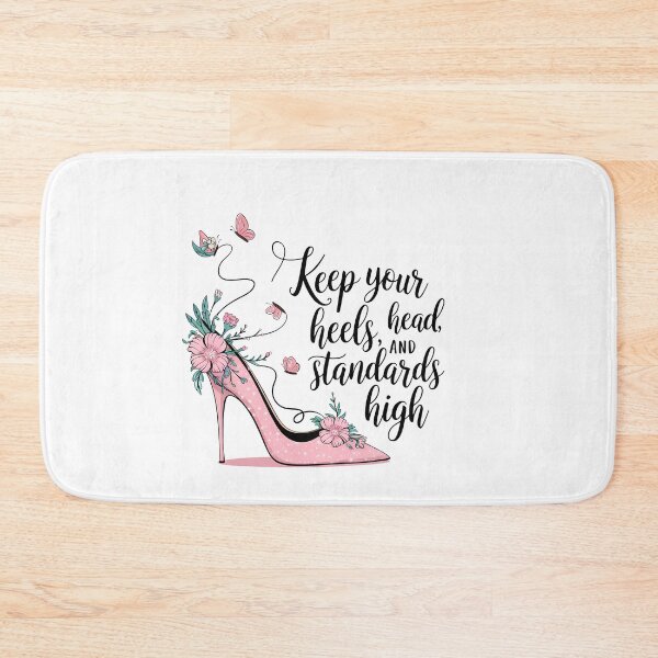 Item preview, Keep Your Heels, Head, and Standards High designed and sold by TeesYouWant.