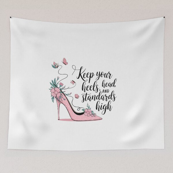 Item preview, Keep Your Heels, Head, and Standards High designed and sold by TeesYouWant.