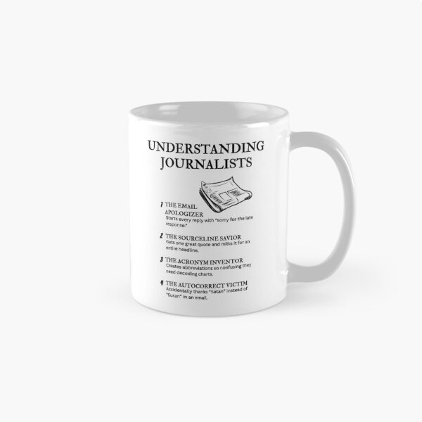 Item preview, Understanding Journalists – Funny Media Life Humor designed and sold by PsyFlow35.