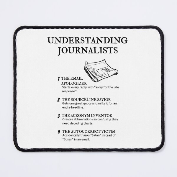 Item preview, Understanding Journalists – Funny Media Life Humor designed and sold by PsyFlow35.