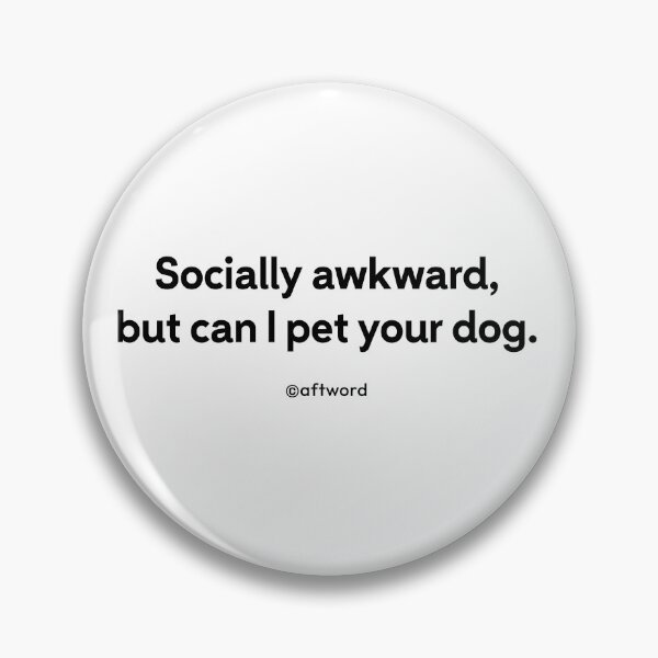 Item preview, Socially awkward, but can I pet your dog T-shirt designed and sold by aftword.