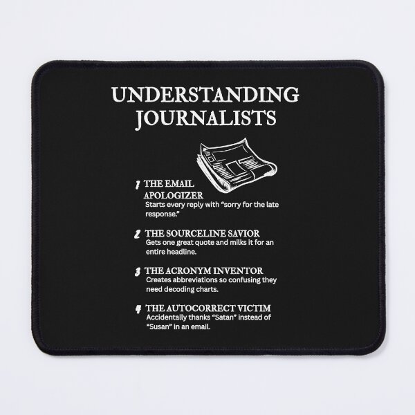 Item preview, Understanding Journalists – Funny Media Life Humor – Black designed and sold by PsyFlow35.