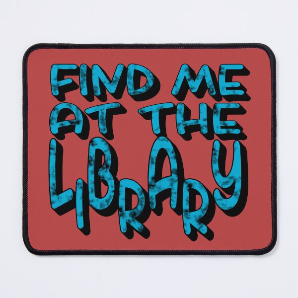 Item preview, Find Me at the Library – Book Lover & Reading Design – Student & Library Gift designed and sold by sednalafandy79.