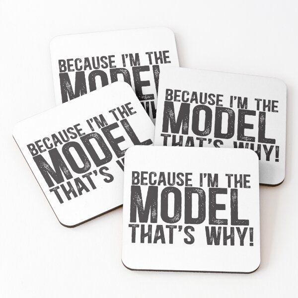 Item preview, Because I'm The Model That's Why! designed and sold by TeesYouWant.