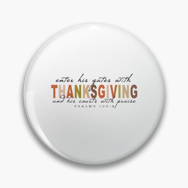 Item preview, Enter His Gates With Thanksgiving designed and sold by JamesDriggers.