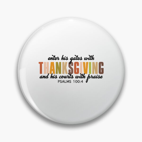 Item preview, Enter His Gates With Thanksgiving designed and sold by JamesDriggers.