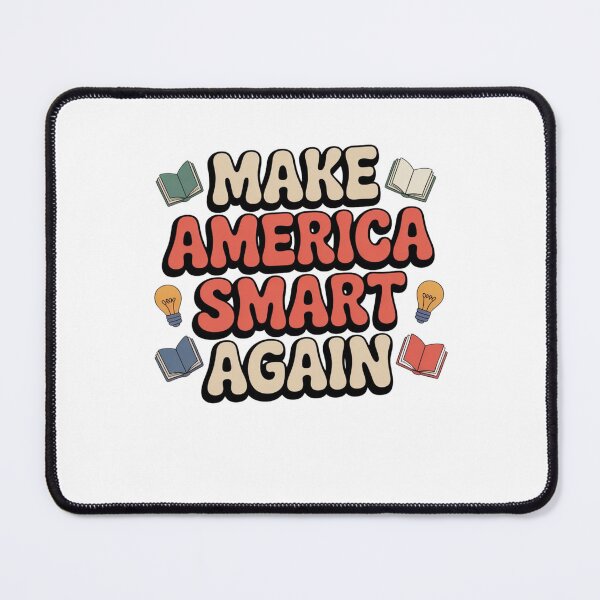 Item preview, make america smart again designed and sold by Mateusz Majcherek.
