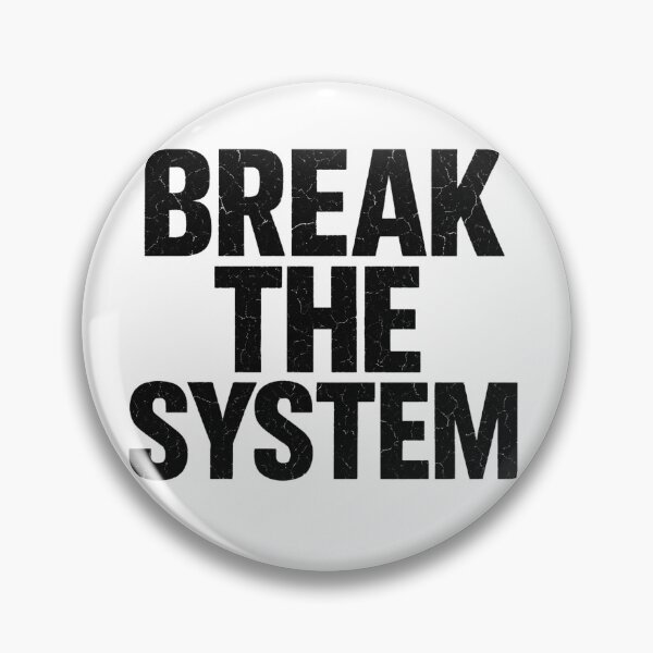 Item preview, BREAK THE SYSTEM – Rebel Street Statement designed and sold by Happyfreedom.