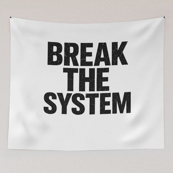 Item preview, BREAK THE SYSTEM – Rebel Street Statement designed and sold by Happyfreedom.