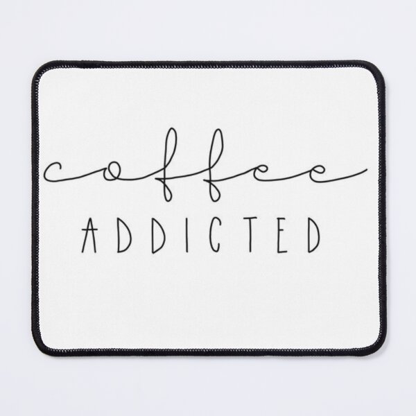 Item preview, Coffee addicted designed and sold by AngelVibess.