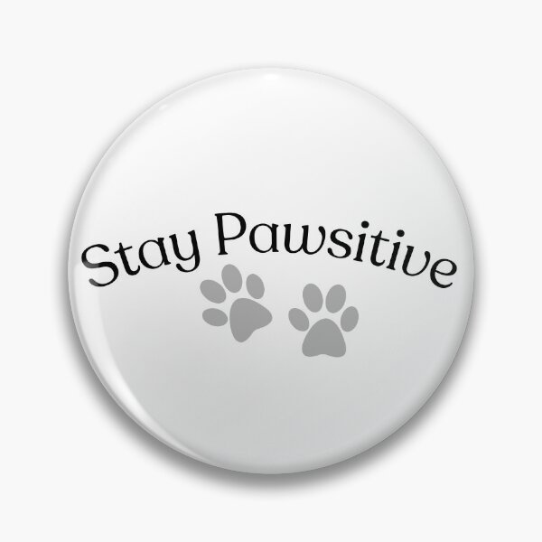 Item preview, Stay Pawsitive designed and sold by WhySanks.