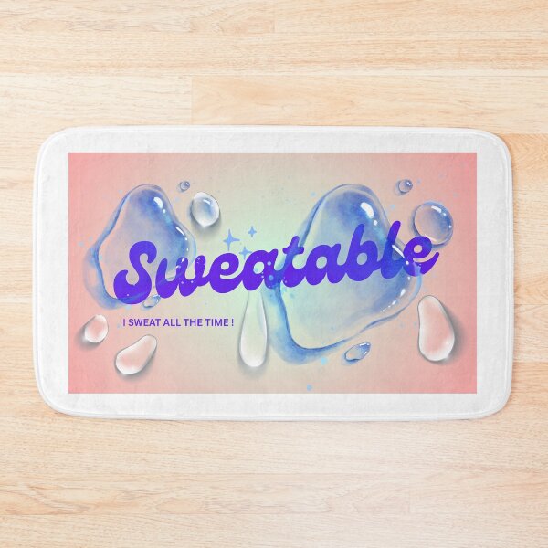 Item preview, Sweatable – I Sweat All the Time (For Sweaty People) designed and sold by Sepinik.