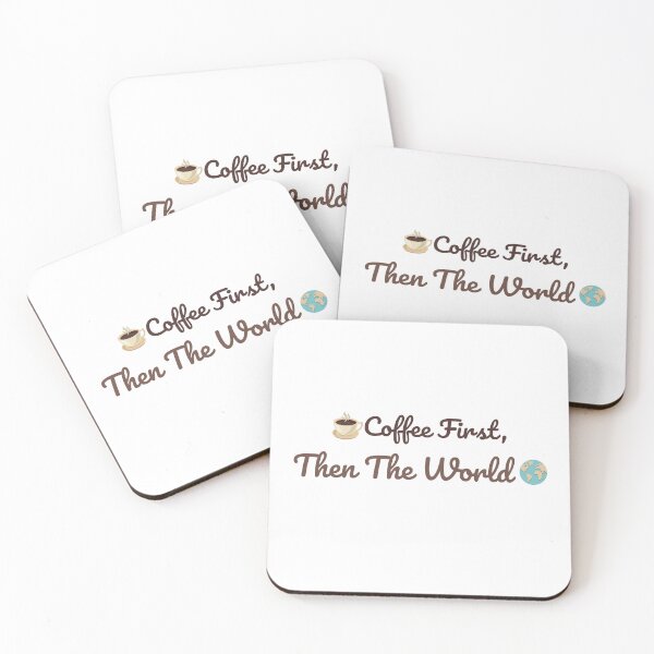 Item preview, Coffee First Then The World Funny Coffee Quote designed and sold by J0b4t.