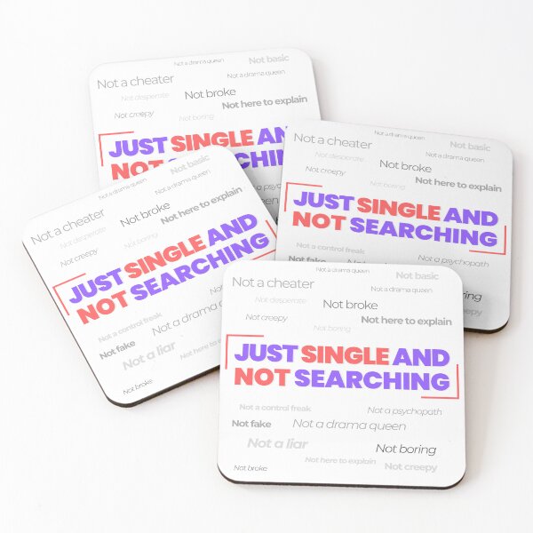 Item preview, Just Single and Not Searching – Bold and Witty Statement Design designed and sold by Sepinik.