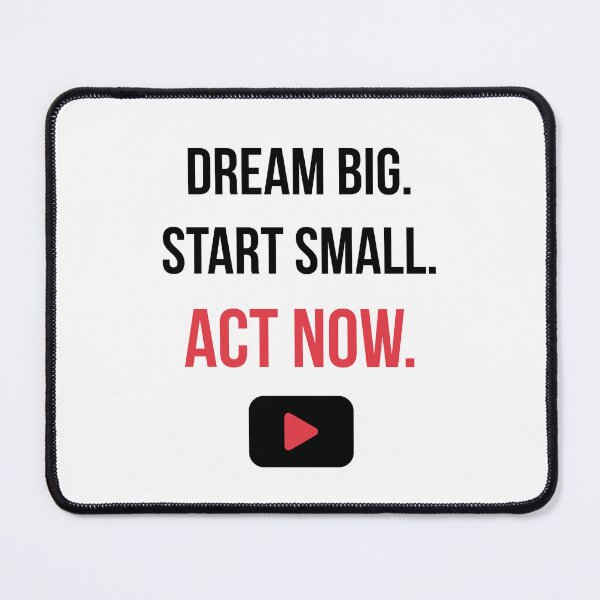 Item preview, Dream Big Start Small Act Now Motivational Quote designed and sold by J0b4t.