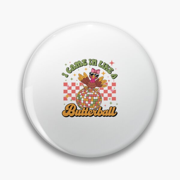 Item preview, I Came In Like A Butterball  designed and sold by JamesDriggers.