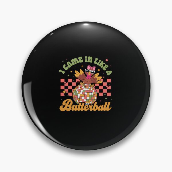 Item preview, I Came In Like A Butterball  designed and sold by JamesDriggers.
