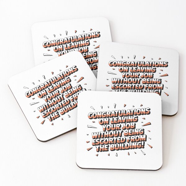 Item preview, Congratulations On Leaving Your Job Without Being Escorted - Funny Job Leaving designed and sold by TeesYouWant.