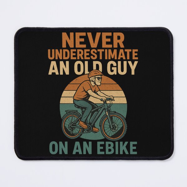 Item preview, Never Underestimate an Old Guy on an EBike designed and sold by Prints-by-Olaf.