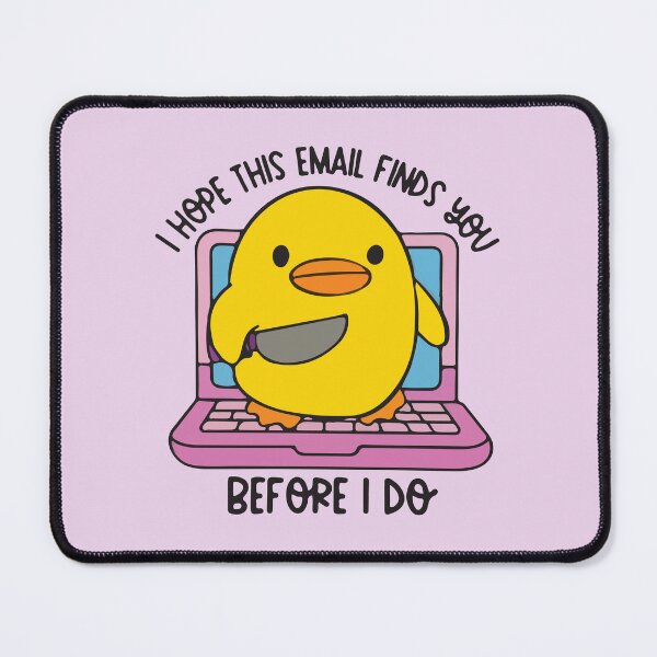 Item preview, I hope this email finds you before I do duck with knife designed and sold by BrownHorse90s.