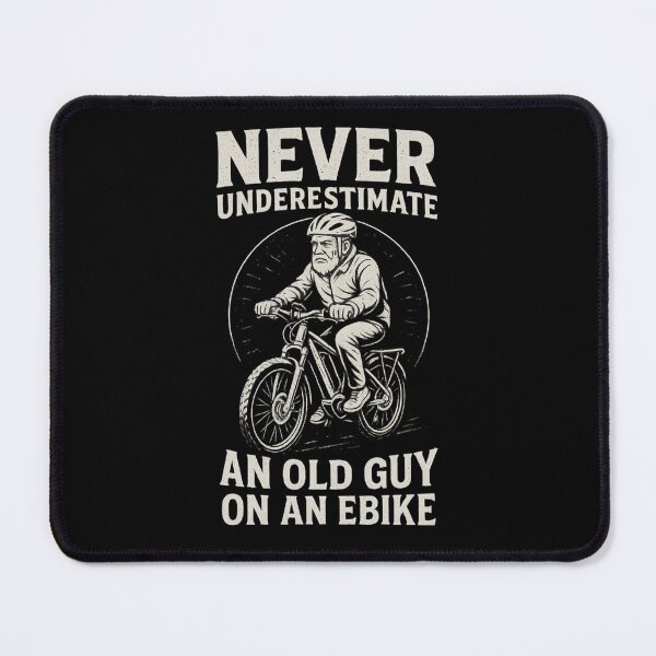 Item preview, Never Underestimate an Old Guy on an EBike designed and sold by Prints-by-Olaf.