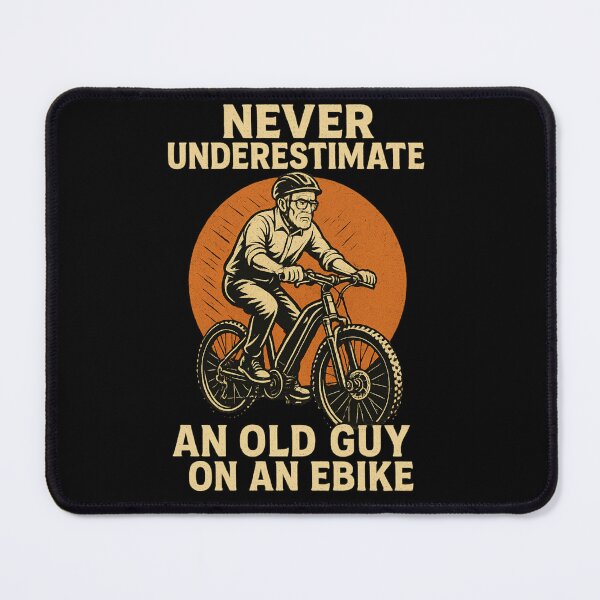 Item preview, Never Underestimate an Old Guy on an EBike designed and sold by Prints-by-Olaf.