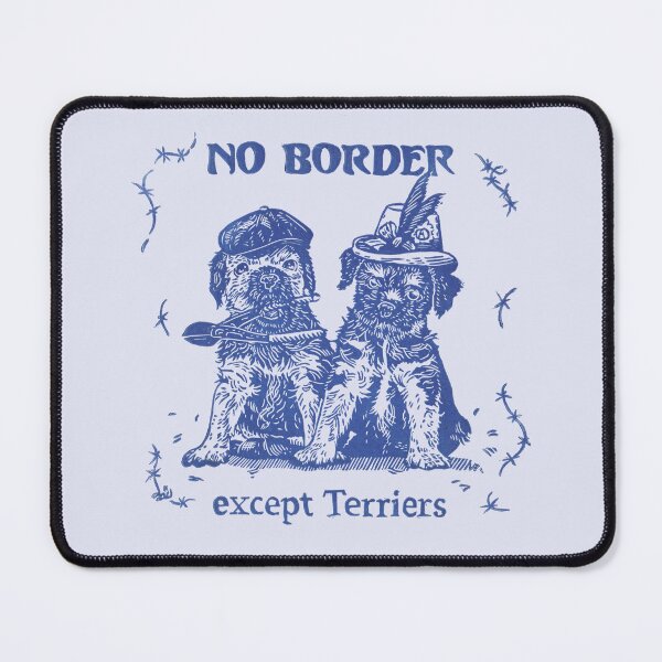 Item preview, No Border Except Terriers designed and sold by Loki Propagandart.