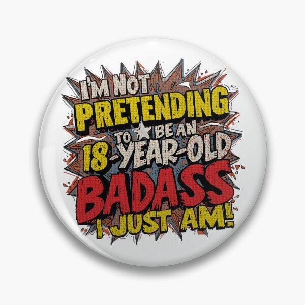 Item preview, Not Pretending to Be an 18-Year-Old Badass – Funny Birthday Quote designed and sold by TestudoDesign.