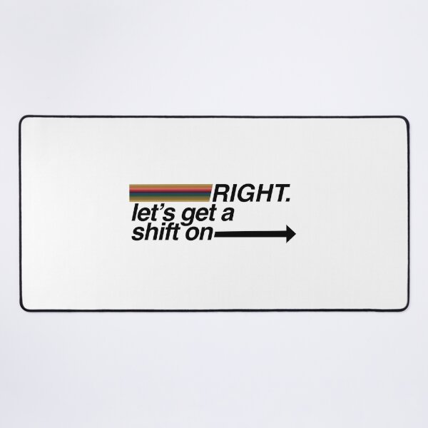 Item preview, Right. Let's get a shift on. designed and sold by Intergalactic Supermarket.