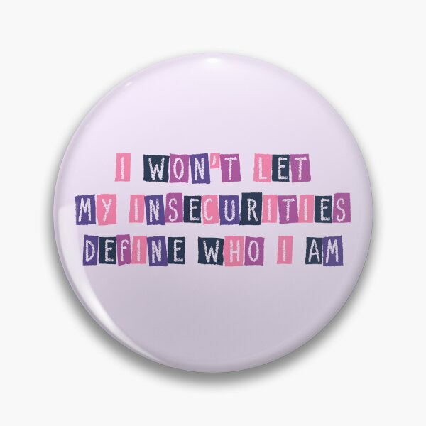 Item preview, I won't leave my insecurities designed and sold by PaulaPatata.