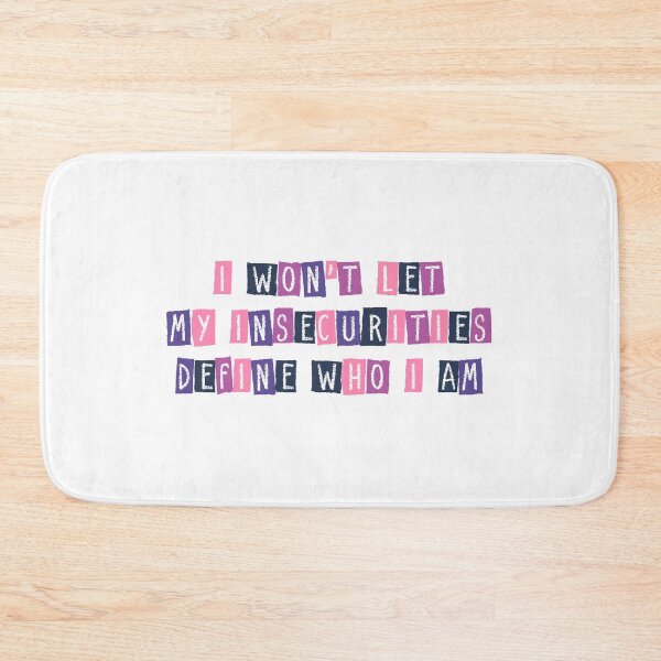 Item preview, I won't leave my insecurities designed and sold by PaulaPatata.