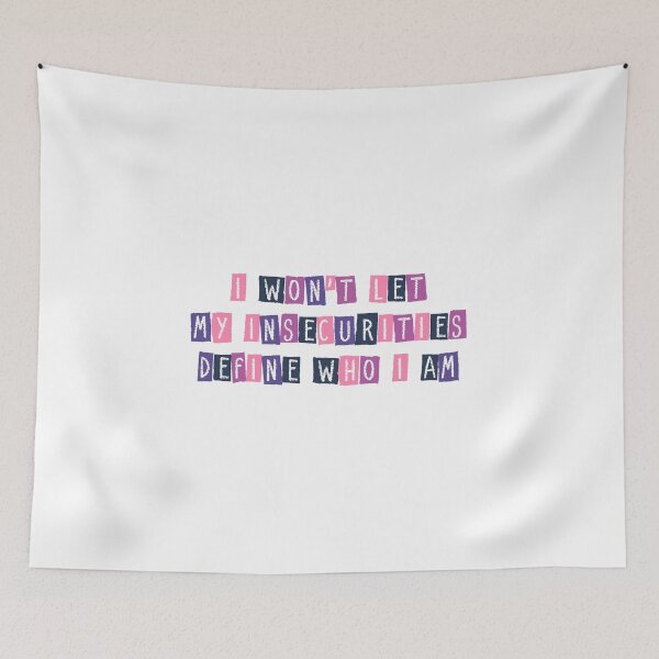 Item preview, I won't leave my insecurities designed and sold by PaulaPatata.