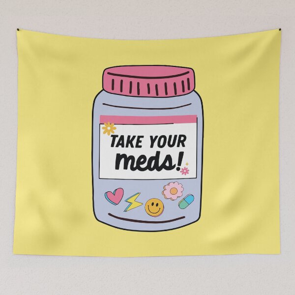 Item preview, Take your meds designed and sold by BrownHorse90s.