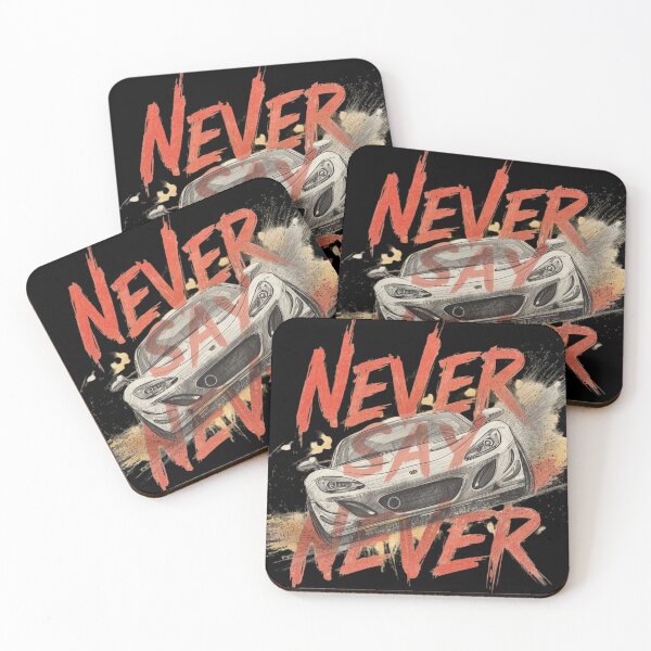 Item preview, Never Say Never – Sport Car Motivational Racing Design designed and sold by WovennDesigns.