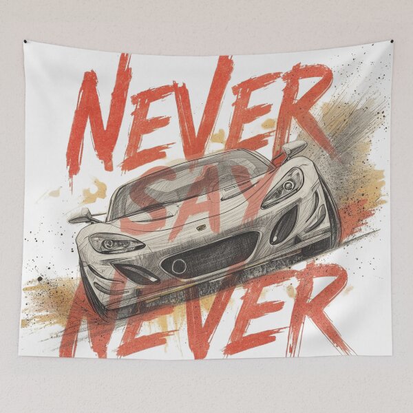 Item preview, Never Say Never – Sport Car Motivational Racing Design designed and sold by WovennDesigns.