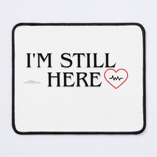 Item preview, I'm Still Here- Minimalist Motivational Quote Design designed and sold by HappyMamaS.